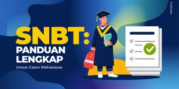 Seleksi Nasional Berdasarkan Tes (SNBT) Panduan Lengkap untuk Calon Mahasiswa