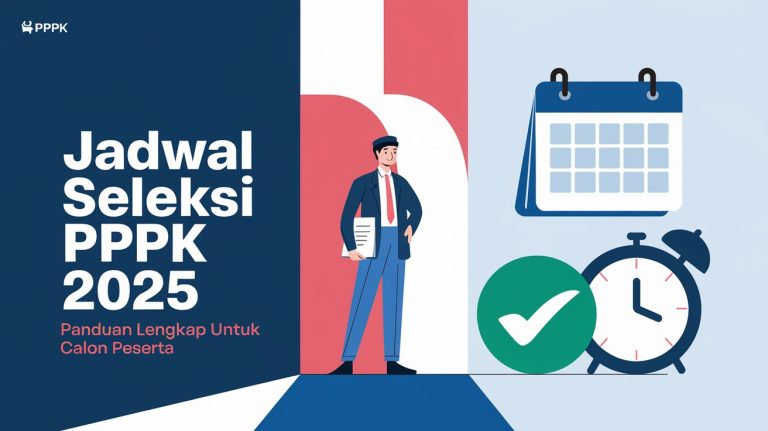 Jadwal Seleksi PPPK 2025: Panduan Lengkap untuk Calon Peserta