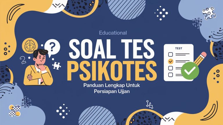 Soal Tes Psikotes: Panduan Lengkap untuk Persiapan Ujian Psikotes