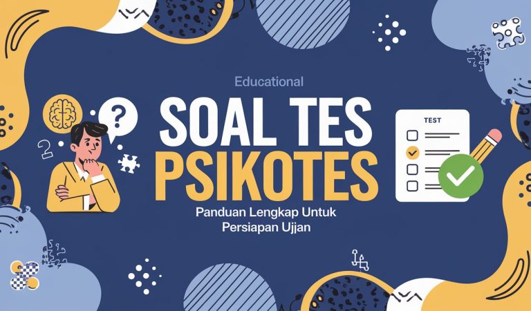 Soal Tes Psikotes: Panduan Lengkap untuk Persiapan Ujian Psikotes