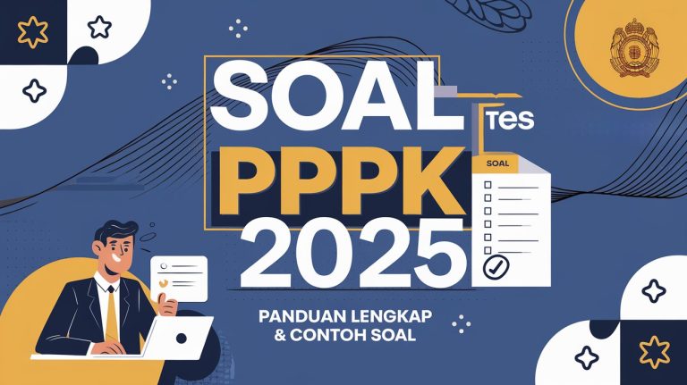 Soal Tes PPPK 2025: Panduan Lengkap dan Contoh Soal untuk Persiapan Seleksi