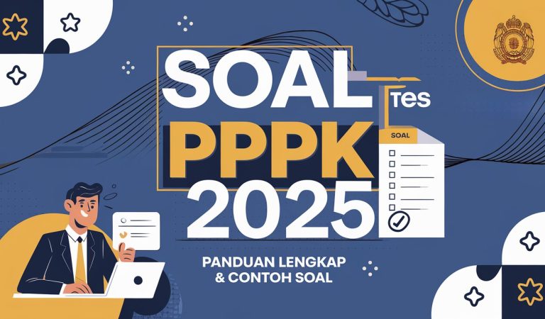 Soal Tes PPPK 2025: Panduan Lengkap dan Contoh Soal untuk Persiapan Seleksi